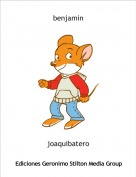 joaquibatero - benjamin