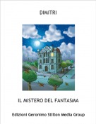 IL MISTERO DEL FANTASMA - DIMITRI