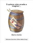 Ratira Stella - Si quieres volar,prueba a imaginar...
