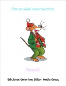 Flora123. - Una navidad superrat&oacute;nica.