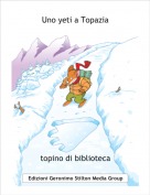 topino di biblioteca - Uno yeti a Topazia