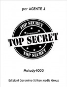 Melody4000 - per AGENTE J