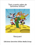 Ratojuani - Test:&iquest;cuanto sabes de Geronimo Stilton?