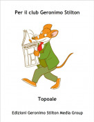 Topoale - Per il club Geronimo Stilton