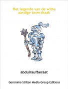 abdulraufberaat - Het legende van de witte  aardige toverdraak