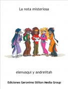 elenusqui y andreiitah - La nota misteriosa