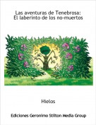 Hielos - Las aventuras de Tenebrosa:El laberinto de los no-muertos