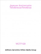 VIC77120 - Joyeuse Anniversaire T&eacute;n&eacute;breuseT&eacute;n&eacute;brax