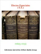 mikey ninja - Efectos Especiales( E.E.)