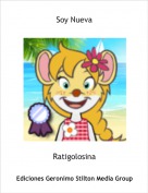Ratigolosina - Soy Nueva
