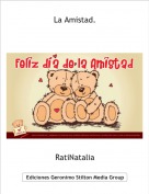 RatiNatalia - La Amistad.