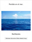 RatiNatalia - Perdido en el mar.