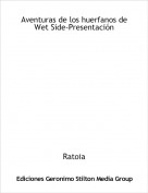 Ratoia - Aventuras de los huerfanos de Wet Side-Presentaci&oacute;n