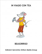 BEASORRISO - IN VIAGIO CON TEA