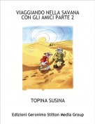 TOPINA SUSINA - VIAGGIANDO NELLA SAVANA CON GLI AMICI PARTE 2
