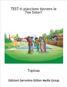 Topinas - TEST:ti piacciono davvero le Tea Sister?