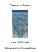Amperial Roedoral - El retorno de Brujaxa