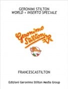 FRANCESCASTILTON - GERONIMI STILTON WORLD + INSERTO SPECIALE