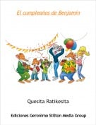 Quesita Ratikesita - El cumplea&ntilde;os de Benjamin