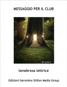 tenebrosa lettrice - MESSAGGIO PER IL CLUB