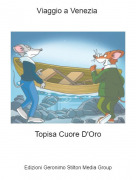 Topisa Cuore D'Oro - Viaggio a Venezia