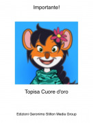 Topisa Cuore d'oro - Importante!