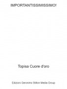 Topisa Cuore d'oro - IMPORTANTISSIMISSIMO!
