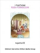 topetta1D - I FANTASMIRUBA-FORMAGGINI