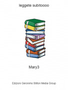 Mary3 - leggete subitoooo