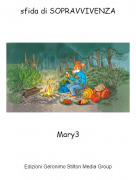 Mary3 - sfida di SOPRAVVIVENZA