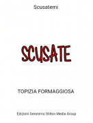 TOPIZIA FORMAGGIOSA - Scusatemi