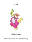 chateaurose - le vol