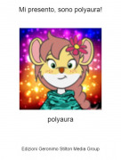 polyaura - Mi presento, sono polyaura!