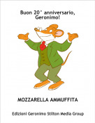 MOZZARELLA AMMUFFITA - Buon 20&deg; anniversario, Geronimo!