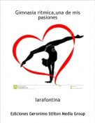 larafontina - Gimnasia ritmica,una de mis pasiones