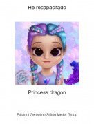 Princess dragon - He recapacitado