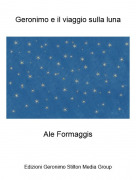 Ale Formaggis - Geronimo e il viaggio sulla luna