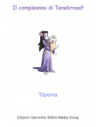 Toponia - Il compleanno di Tenebrosa!!