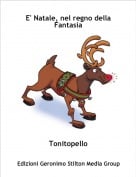 Tonitopello - E' Natale, nel regno della Fantasia