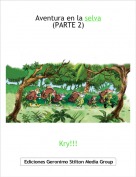 Kry!!! - Aventura en la selva(PARTE 2)
