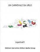 topetta01 - UN CARNEVALE DA URLO