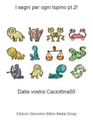 Dalla vostra Caciottina55 - I segni per ogni topino pt.2!
