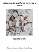 RatiMartinchi - Algunos de los libros que voy a hacer