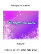 Alex910 - Persigue tus sue&ntilde;os.