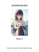 Sara C - &iexcl;CONOCELES!