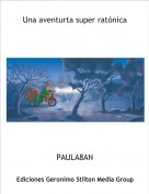 PAULA8AN - Una aventurta super rat&oacute;nica