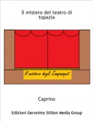 Caprino - Il mistero del teatro di topazia