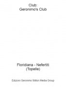 Floridiana - Nefertiti(Topelle) - Club:Geronimo's Club