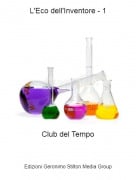 Club del Tempo - L'Eco dell'Inventore - 1