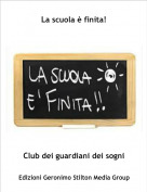 Club dei guardiani dei sogni - La scuola &egrave; finita!